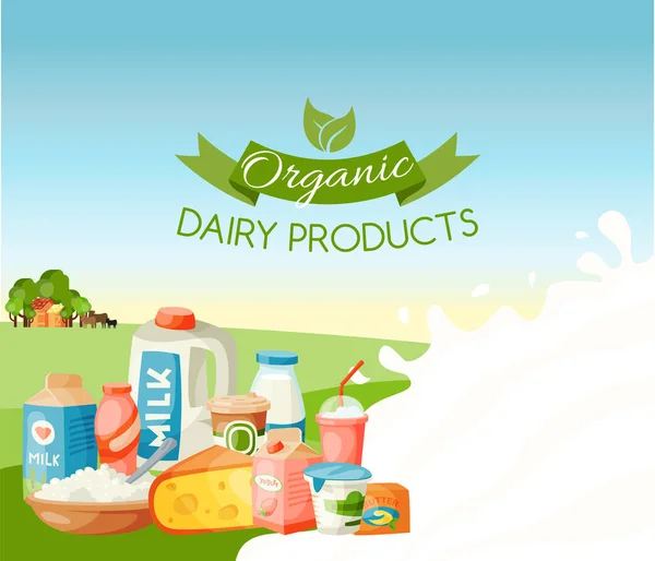 Organic dairy products vector illustration. Fresh, quality food banner, poster. Great taste and nutritional value. Milk, cheese, yogurt, cottage cheese, sour cream, butter. — Stock Vector