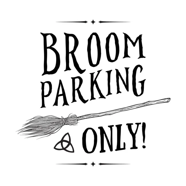 Broom Parking Sign Magic Vehicle Witch Hand Drawn Ink Style — Stock Vector