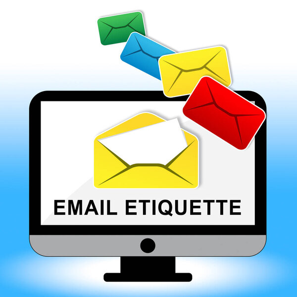 Email Etiquette Electronic Message Rules 2d Illustration Shows Proper Electronic Mail Polite Correspondence To Send Promotions