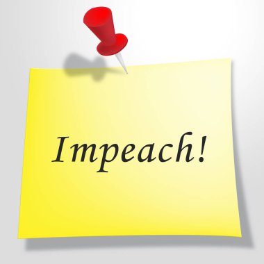 Görevden alma bildirimi bozuk Başkan ya da politikacı'nın suçları. Hükümet için yasal kaldırma karşı gösteri