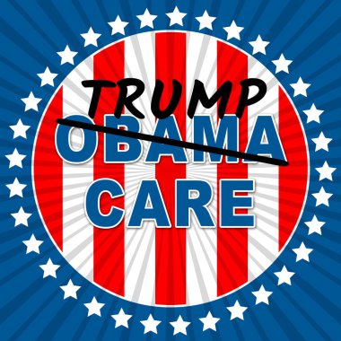 Trumpcare ya da Trump Sağlık Hizmetleri, Obama Sigortasını İptal Etti. Sağlık Sigortası Parası - 2D İllüstrasyon