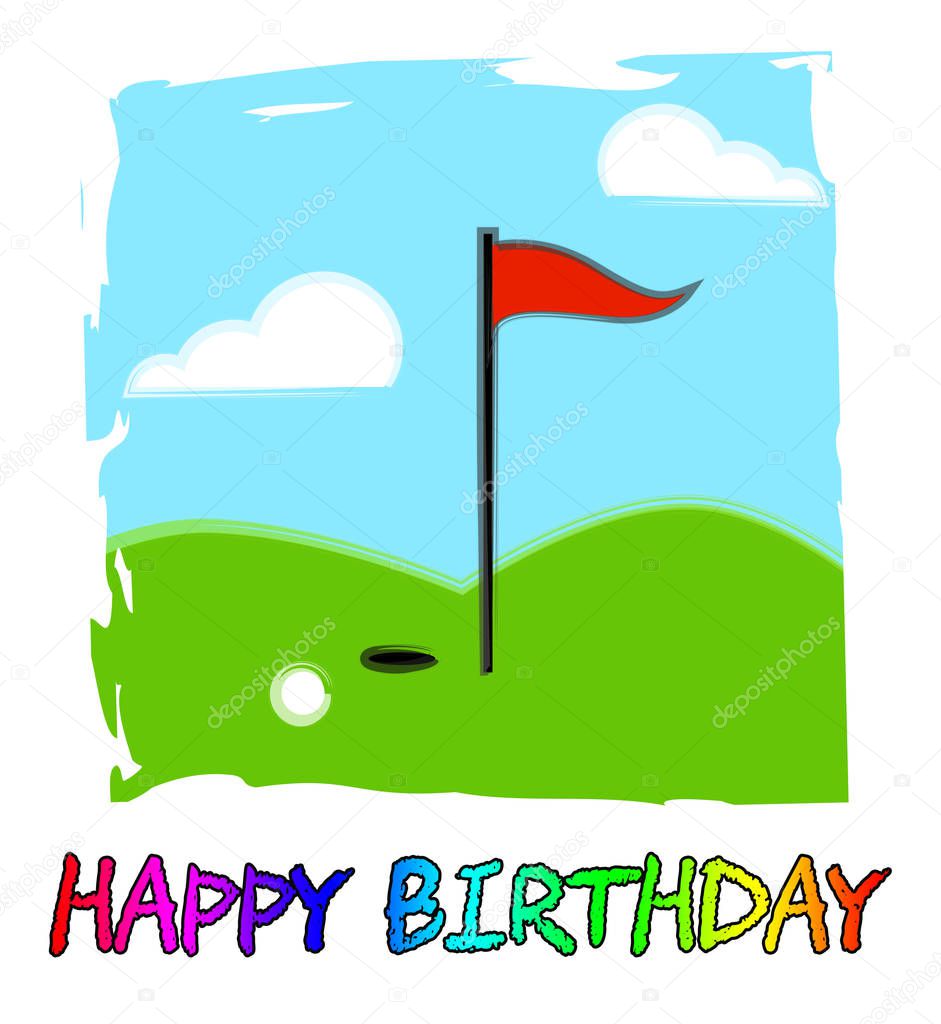 Happy Birthday Golfing Message As Surprise Greeting For Golfer. Congrats For Golf Fanatic - 3d Illustration