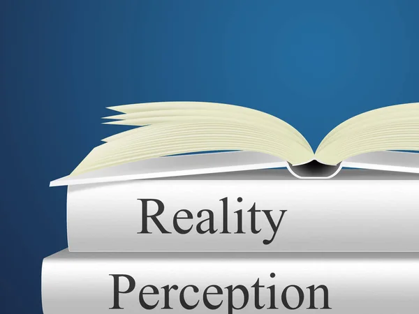Perception Vs Reality Books Compares Thought Or Imagination With — Stock Photo, Image