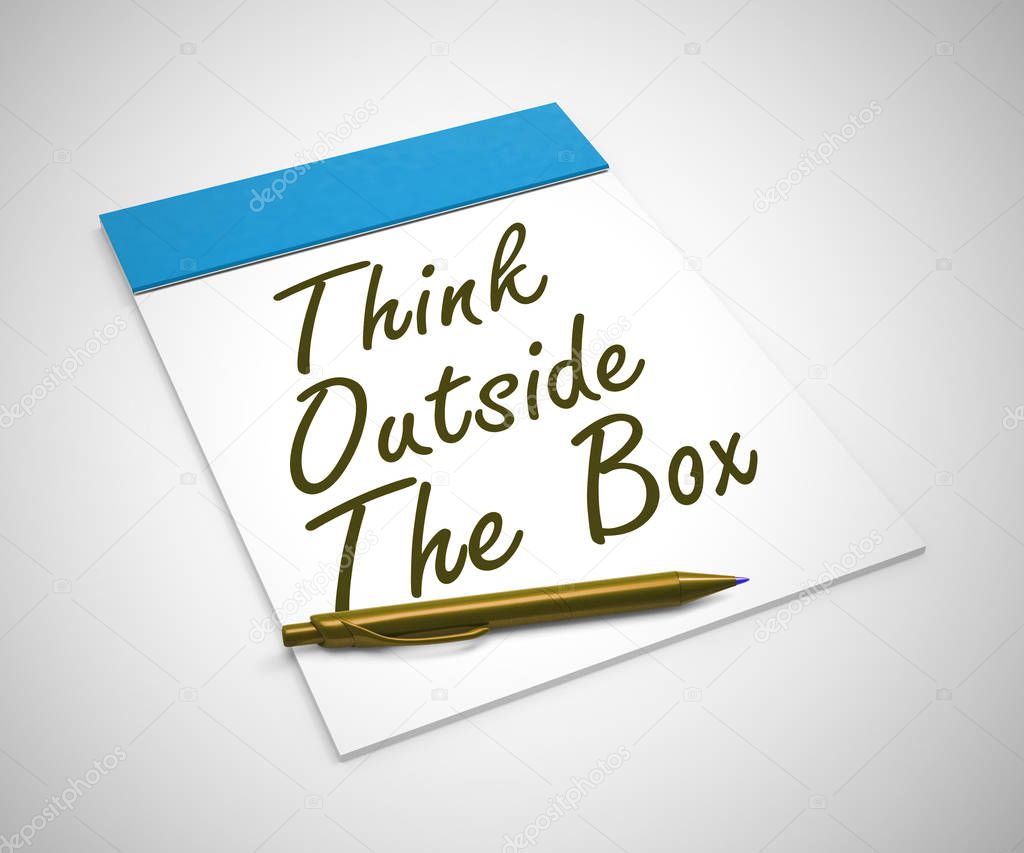 Think different or think outside the box for new ideas or approa