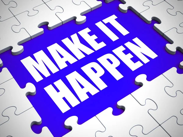 Make it happen idiom means to get things rolling and set up - 3d — Stock Photo, Image