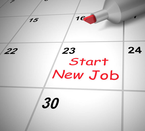 Start new job schedule means assuming a new career position - 3d