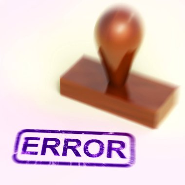Error stamp used to mark mistakes and faults - 3d illustration clipart