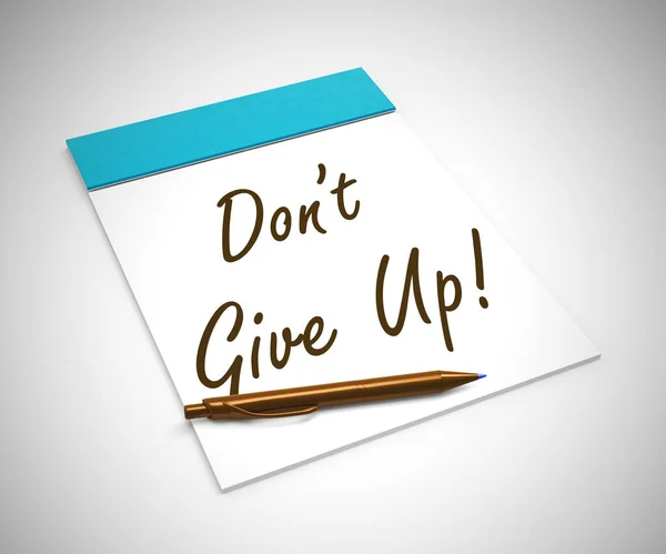 Don't give up expression shows sustaining against all odds - 3d — Stock Photo, Image