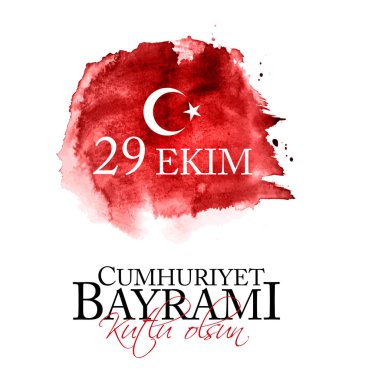 29 Ekim Cumhuriyet Bayrami kutlu olsun. Çeviri: 29 Ekim Cumhuriyet günü Türkiye ve Türkiye'nin ulusal gün mutlu tatil