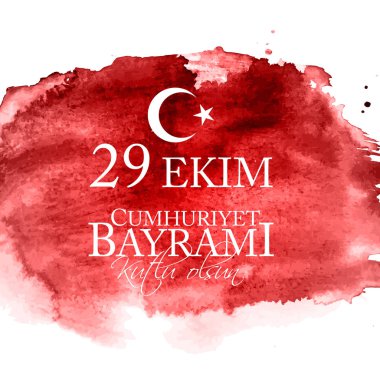 29 Ekim Cumhuriyet Bayrami kutlu olsun. Çeviri: 29 Ekim Cumhuriyet günü Türkiye ve Türkiye'nin ulusal gün mutlu tatil