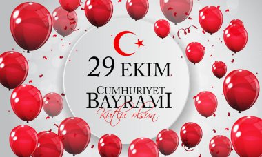 29 Ekim Cumhuriyet Bayrami kutlu olsun. Çeviri: 29 Ekim Cumhuriyet günü Türkiye ve Türkiye'nin ulusal gün mutlu tatil