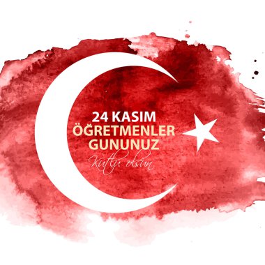 Kasım 24 Türk öğretmenler günü, Türk Kasım 24, mutlu öğretmenler günü. 24 Kasım Ogretmenler Gununuz Kutlu Olsun 