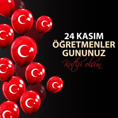 Kasım 24 Türk öğretmenler günü, Türk Kasım 24, mutlu öğretmenler günü. 24 Kasım Ogretmenler Gununuz Kutlu Olsun 