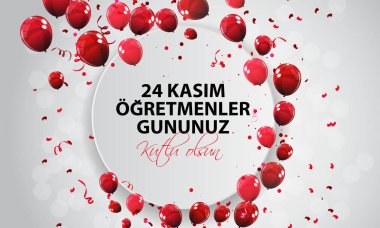 Kasım 24 Türk öğretmenler günü, Türk Kasım 24, mutlu öğretmenler günü. 24 Kasım Ogretmenler Gununuz Kutlu Olsun 