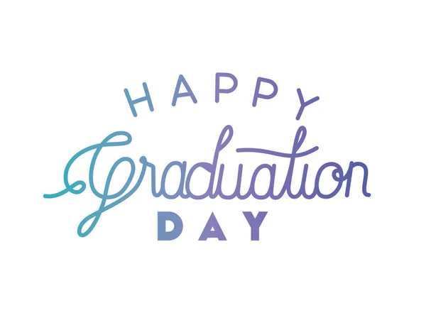 Graduation message with hand made font — Stock Vector