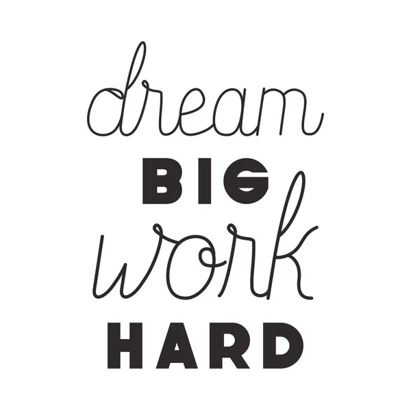 Work hard for dreams üzenet kézzel készített betűtípus — Stock Vector