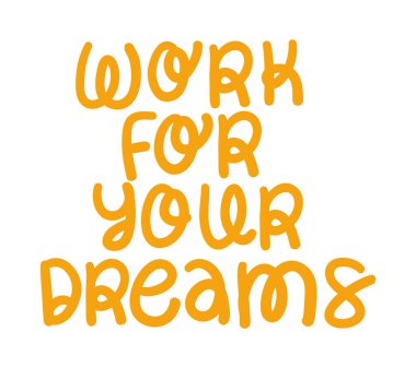 Rüyaların için çalış vektör tasarımı