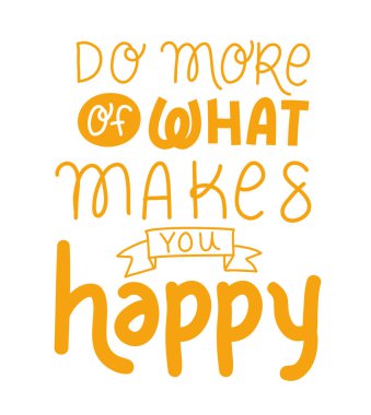 Seni mutlu eden şeyleri yap vektör tasarımı