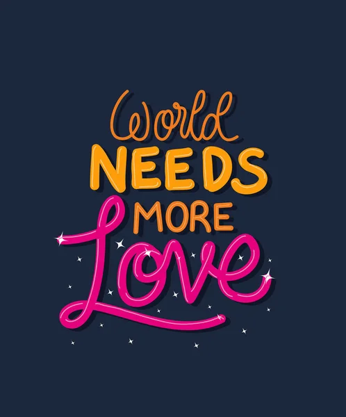 World needs more love lettering vector design — Stock Vector
