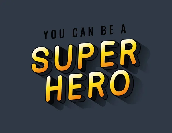Puoi essere un super eroe lettering vector design — Vettoriale Stock
