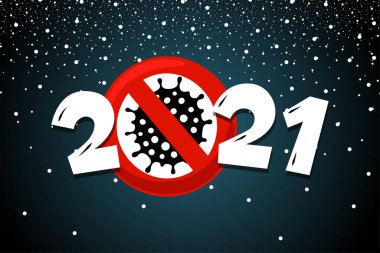 Coronavirus COVID-19 salgın durdurma işaretli Mutlu yıllar 2021 posteri. Pandemik vektör illüstrasyon tasarım şablonu olmayan bayram tebrik kartı