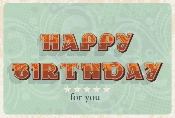 Buon compleanno Card, design vintage. Può utilizzare come un nuovo, schiena pulita — Vettoriale Stock