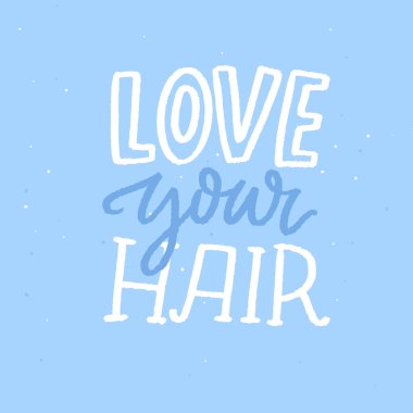 Saçına bayıldım. Olumlu alıntı, el yazısı posteri. Vektör yazıtı