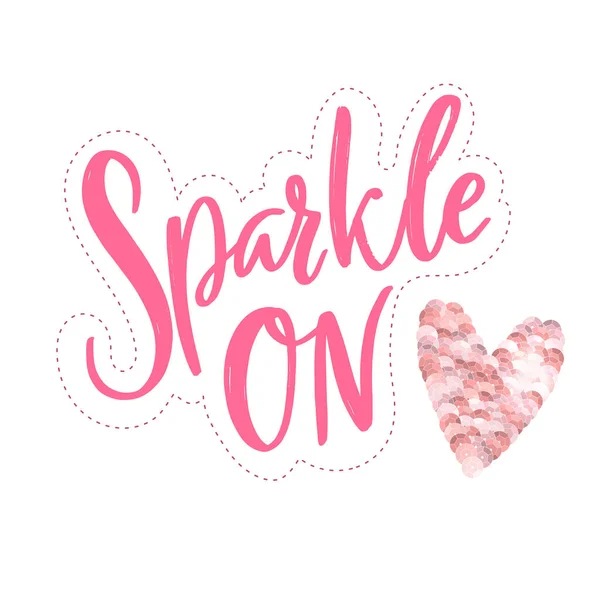 Sparkle Positive Inspirational Quote Pink Brush Lettering Patch Design Sequins — Stock Vector