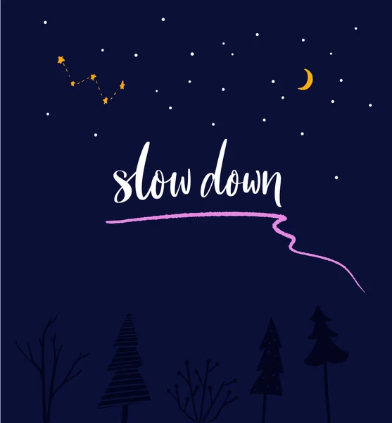 速度を落とせ 雑誌やポスターのデザインのための森と夜空にインスピレーションを引用 手書きの書道 スローライフのスローガン — ストックベクタ