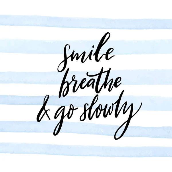 Smile Breathe Slowly Inspirational Quote Calmness Mindfulness Slow Life White — Stock Vector