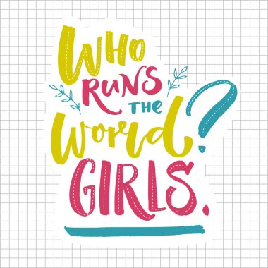 Dünyayı yöneten kızlar. İlham verici feminizm alıntısı. Kare kağıda yeşil ve pembe harfler