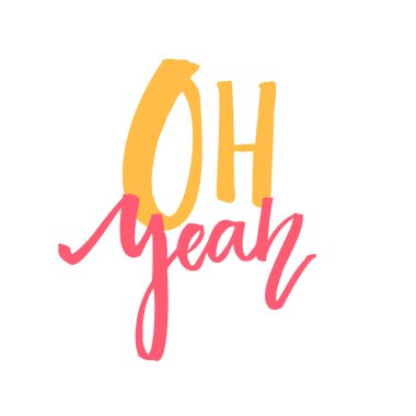 Evet, öyle. Tişört ve giysi tasarımı için tipografi. Beyaz arkaplanda turuncu ve pembe kelimeler.