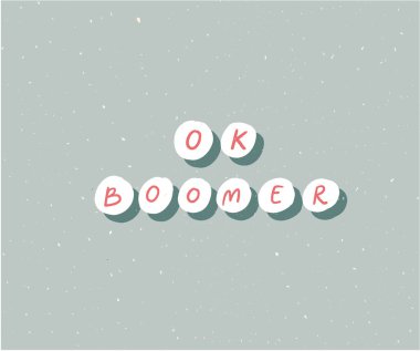 Ok boomer text, hand lettering inscription. Generation z quote for t-shirt print, sarcastic cards and apparel design. Funny artistic illustration. Round buttons with letters on pastel blue texture. clipart