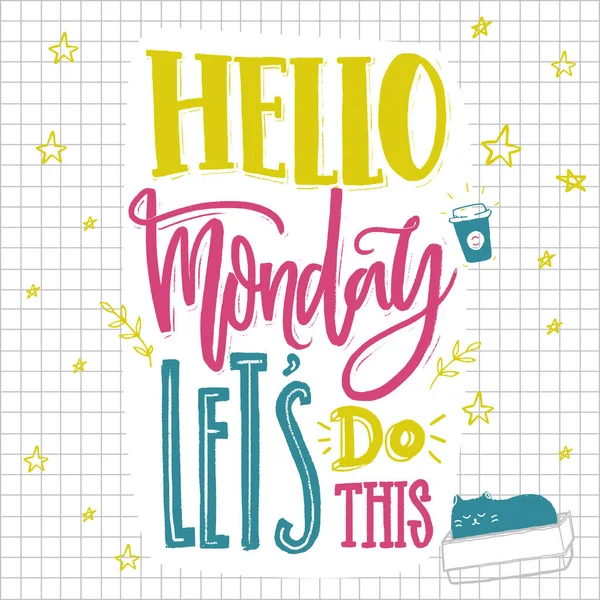 Hello Monday Vágjunk Bele Motivatív Mondás Hétfői Heti Indulásról Közösségi — Stock Vector