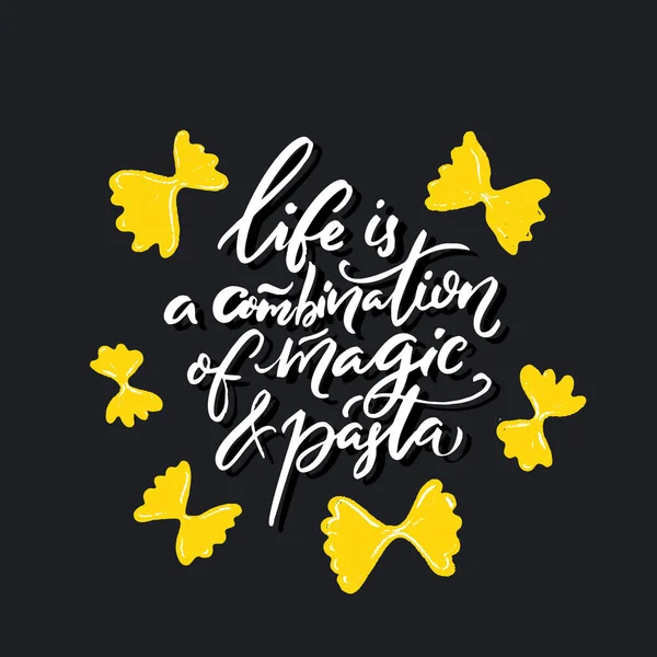 Life Combination Magic Pasta Inspirational Quote Poster Italian Restaurant Pasta — Stock Vector