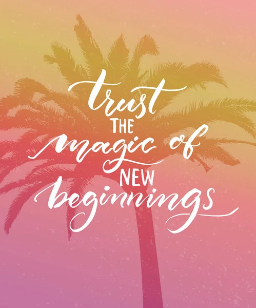 Trust Magic New Beginnings Inspirational Quote Modern Calligraphy Pink Vintage — Stock Vector