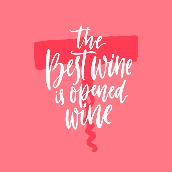Найкращим Вином Відкрите Вино Смішна Цитата Про Вино Рожевий Ручний — стоковий вектор