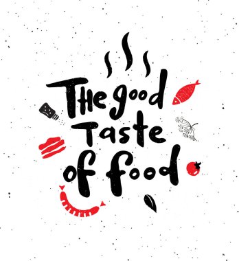 Gıda iyi tat. El yazılı afiş illüstrasyon pf gıda ile yazı. Yemek sınıflar, kurslar, gıda stüdyo, kafeterya, Restoran için tasarım konsepti. 