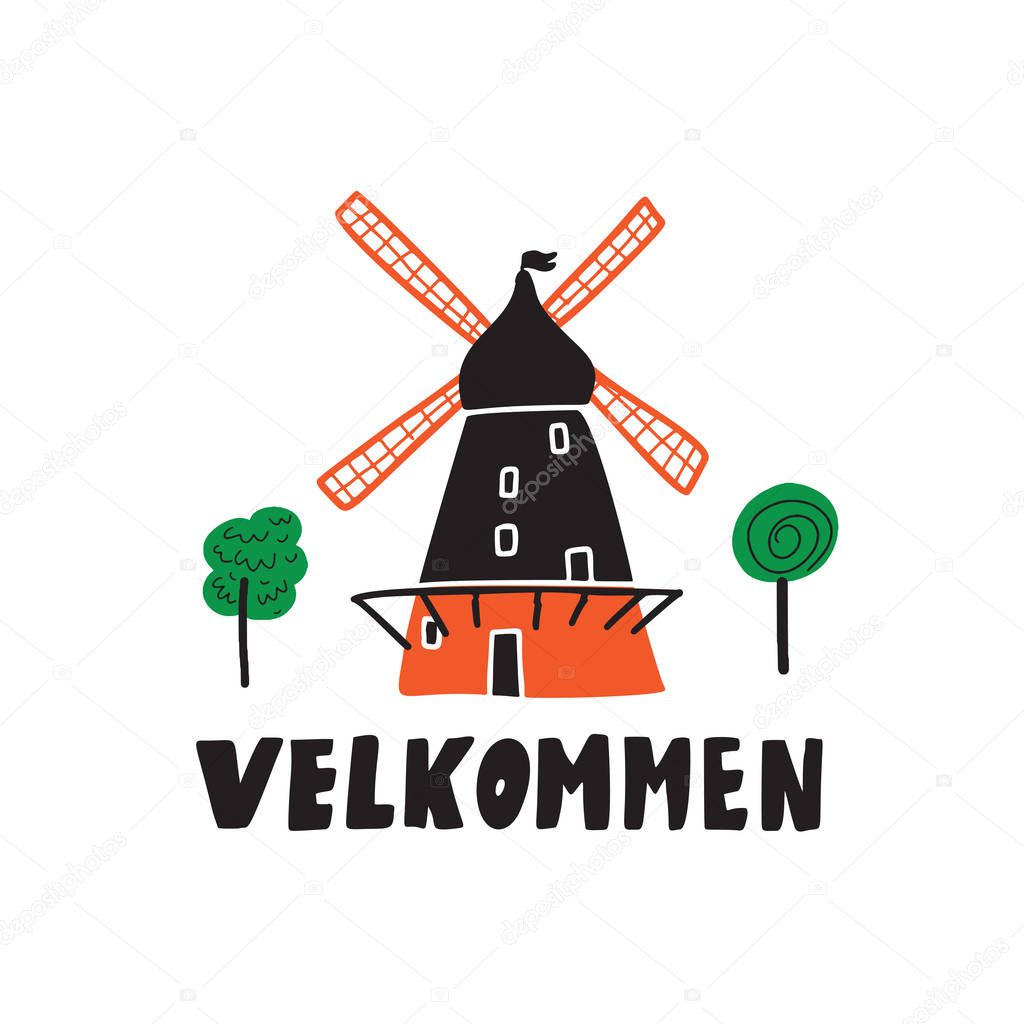 Welcome in danish Velkommen. Lettering and illlustration of windmill. Symbol of Copenhagen. Vector.