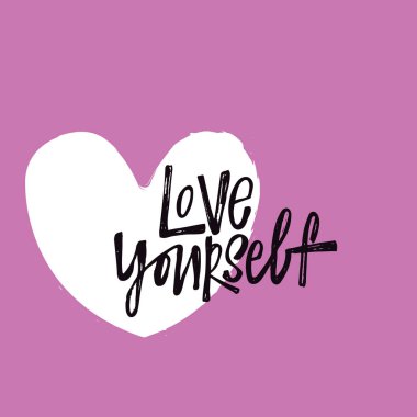 Kendini sev. Vektör el illüstrasyon kalp teklifle yazı. Pembe bir arka plan. Motivasyon.