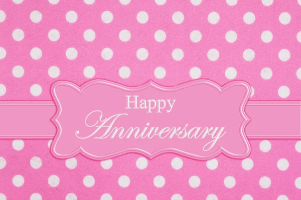 Happy Anniversary Greeting Ribbon Bright Pink White Polka Dot Felt — Stock Photo, Image