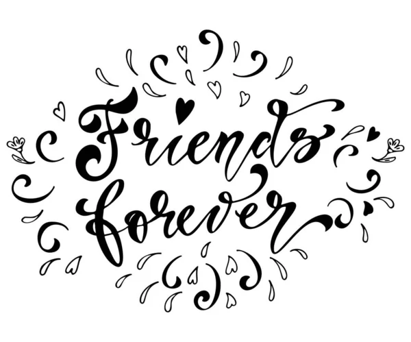 Friendship Happy Preventivo motivazionale per T-shirt, Poster, Stampa, Merch Design Template. Happy Friends Forever biglietto di auguri disegnato a mano Lettering. — Vettoriale Stock