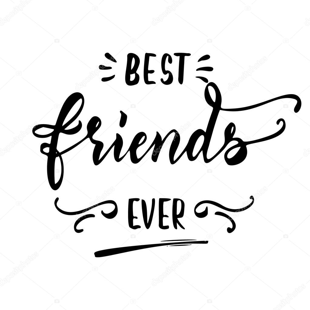 Friendship Happy Motivational Quote for T-shirt, Poster, Print, Merch Design Template. Happy Friends Forever Greeting Card Hand drawn Lettering.