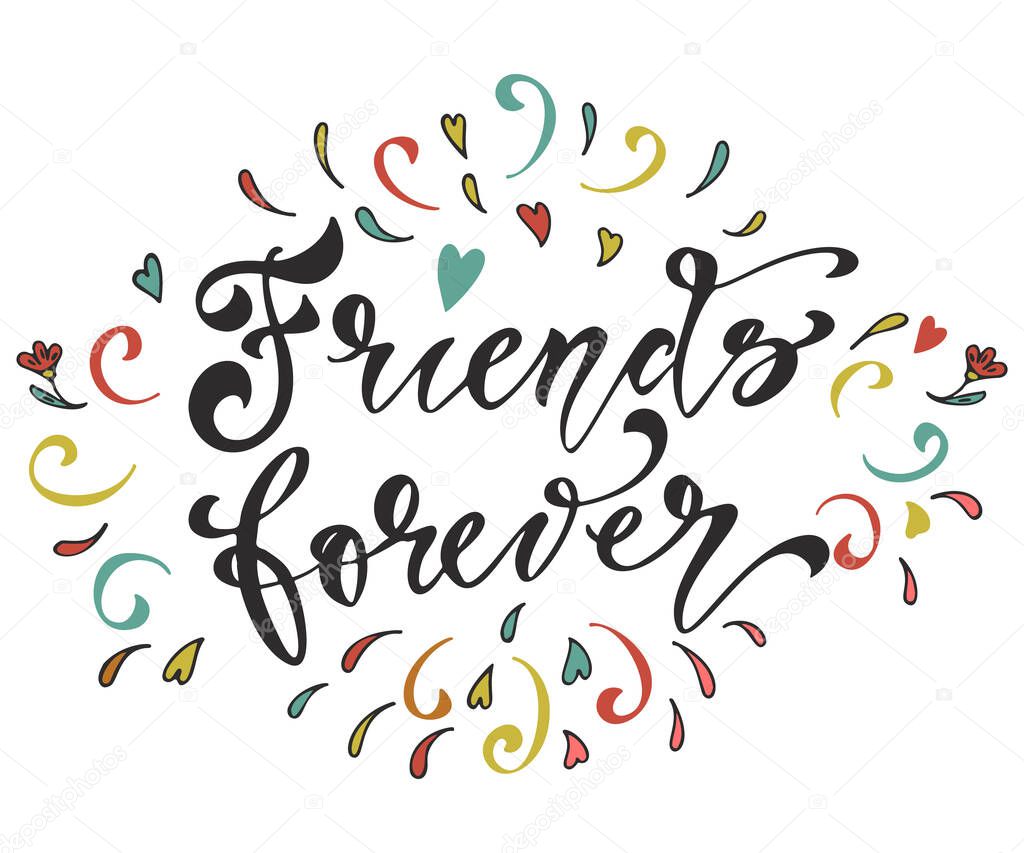 Friendship Happy Motivational Quote for T-shirt, Poster, Print, Merch Design Template. Happy Friends Forever Greeting Card Hand drawn Lettering.