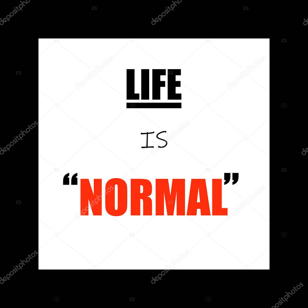 Quote Life Is Normal vector pattern poster design abstract background motivational saying with different fonts covered with black frame white red colorful