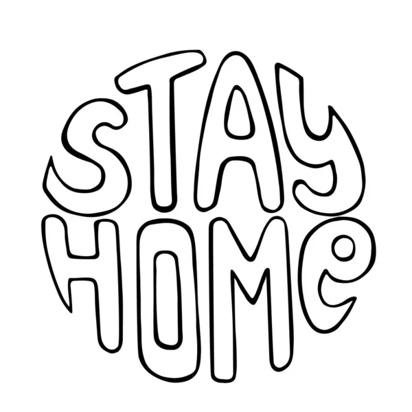 Hand Drawn Phrase Stay Home Outline Lettering Circle Motivating Slogan — Stock Vector