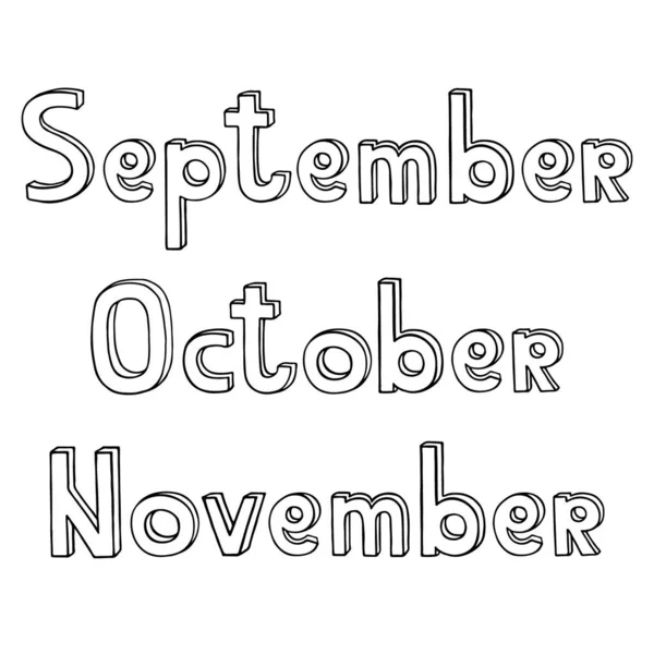 Осенние Месяцы Сентябрь Октябрь Ноябрь Очертания Рисованных Вручную Буквенных Фраз — стоковый вектор