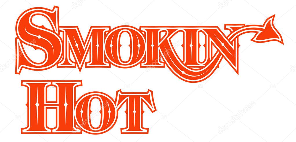 Tattoo Words Smokin Hot Gothic word style design with devils tail, Smoking Hot.