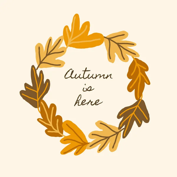 Ontwerp Van Herfst Met Bladeren Met Tekst Dat Herfst Hier — Stockvector