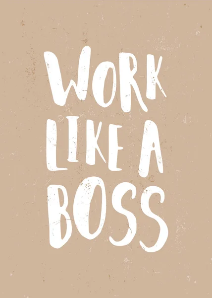 Arbeit Wie Ein Chef Inspirierendes Zitat Plakatdesign Auf Bastelpapier Hintergrund — Stockvektor